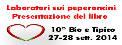 Laboratori sui peperoncini e presentazione libro al 10° Bio e Tipico 2014