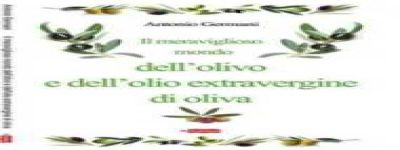 Presentazione de - Il meraviglioso mondo dell'olivo e dell'olio extravergine di oliva -